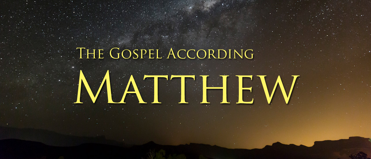 Read the Gospel of Matthew